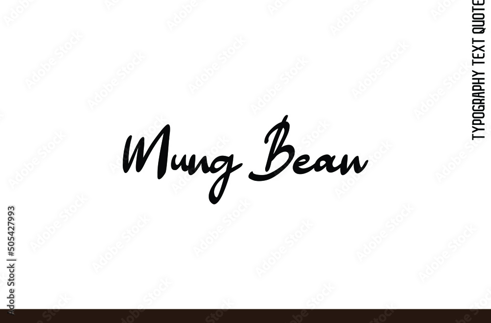 Mung Bean About Food Vector Quote Text Word Art