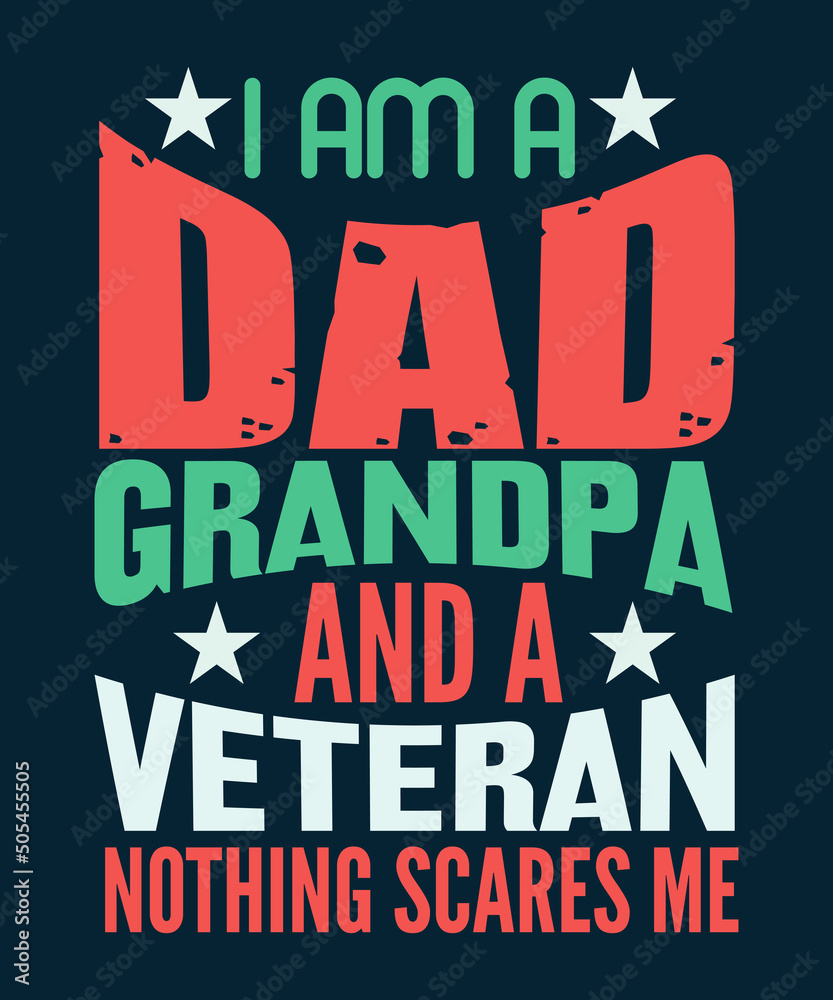 I am a dad grandpa veteran t-shirt design