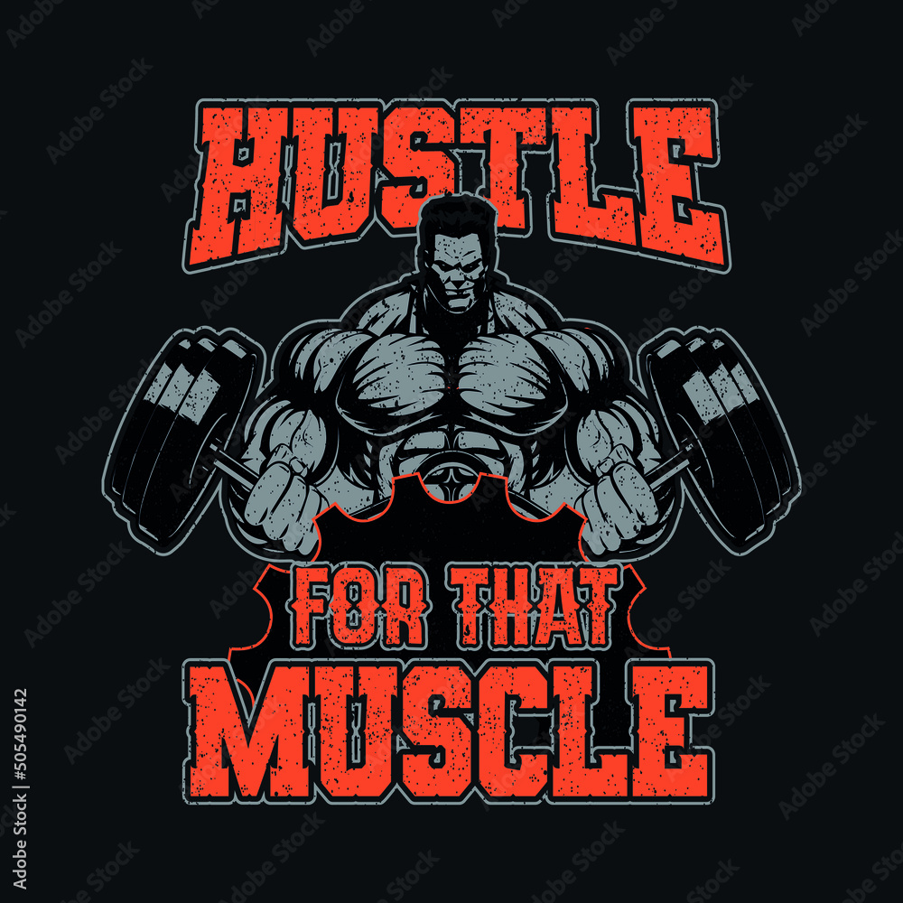 hustle for that muscle for man gym and fitness t shirt design Stock Adobe Stock