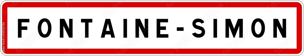 Panneau entrée ville agglomération Fontaine-Simon / Town entrance sign Fontaine-Simon Panneau entrée ville agglomération Fontaine-Simon / Town entrance sign Fontaine-Simon