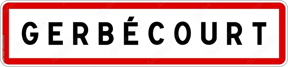 Panneau entrée ville agglomération Gerbécourt / Town entrance sign Gerbécourt Panneau entrée ville agglomération Gerbécourt / Town entrance sign Gerbécourt