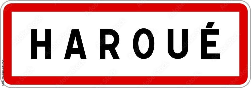 Panneau entrée ville agglomération Haroué / Town entrance sign Haroué Panneau entrée ville agglomération Haroué / Town entrance sign Haroué