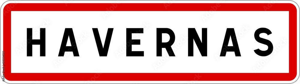 Panneau entrée ville agglomération Havernas / Town entrance sign Havernas Panneau entrée ville agglomération Havernas / Town entrance sign Havernas