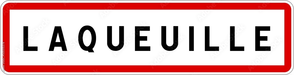 Panneau entrée ville agglomération Laqueuille / Town entrance sign Laqueuille Panneau entrée ville agglomération Laqueuille / Town entrance sign Laqueuille
