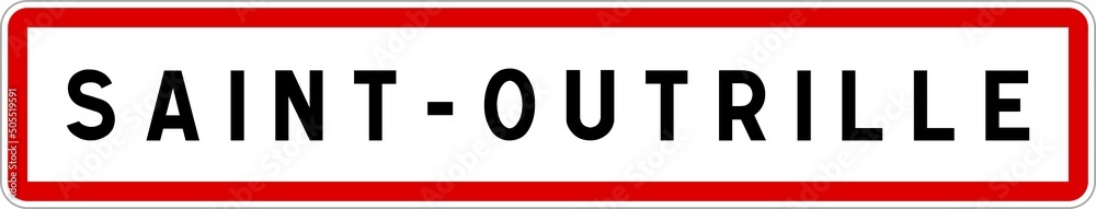Panneau entrée ville agglomération Saint-Outrille / Town entrance sign Saint-Outrille Panneau entrée ville agglomération Saint-Outrille / Town entrance sign Saint-Outrille