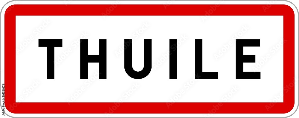Panneau entrée ville agglomération Thuile / Town entrance sign Thuile
