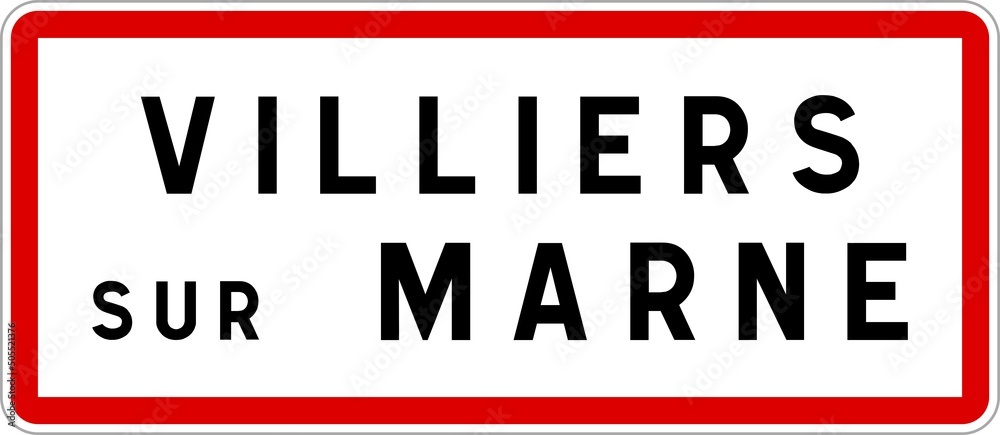 Panneau entrée ville agglomération Villiers-sur-Marne / Town entrance sign Villiers-sur-Marne Panneau entrée ville agglomération Villiers-sur-Marne / Town entrance sign Villiers-sur-Marne