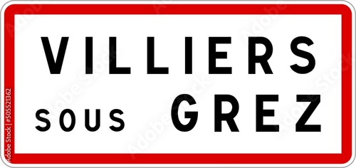 Panneau entrée ville agglomération Villiers-sous-Grez / Town entrance sign Villiers-sous-Grez photo