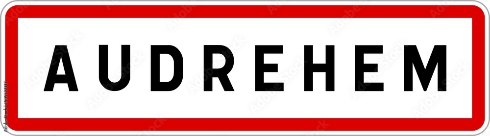 Panneau entrée ville agglomération Audrehem / Town entrance sign Audrehem Panneau entrée ville agglomération Audrehem / Town entrance sign Audrehem
