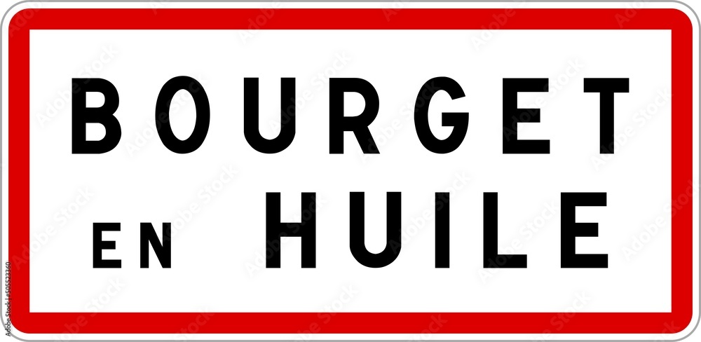 Panneau entrée ville agglomération Bourget-en-Huile / Town entrance sign Bourget-en-Huile