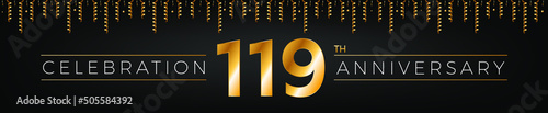 119th anniversary. One hundred nine years birthday celebration horizontal banner with bright golden color.