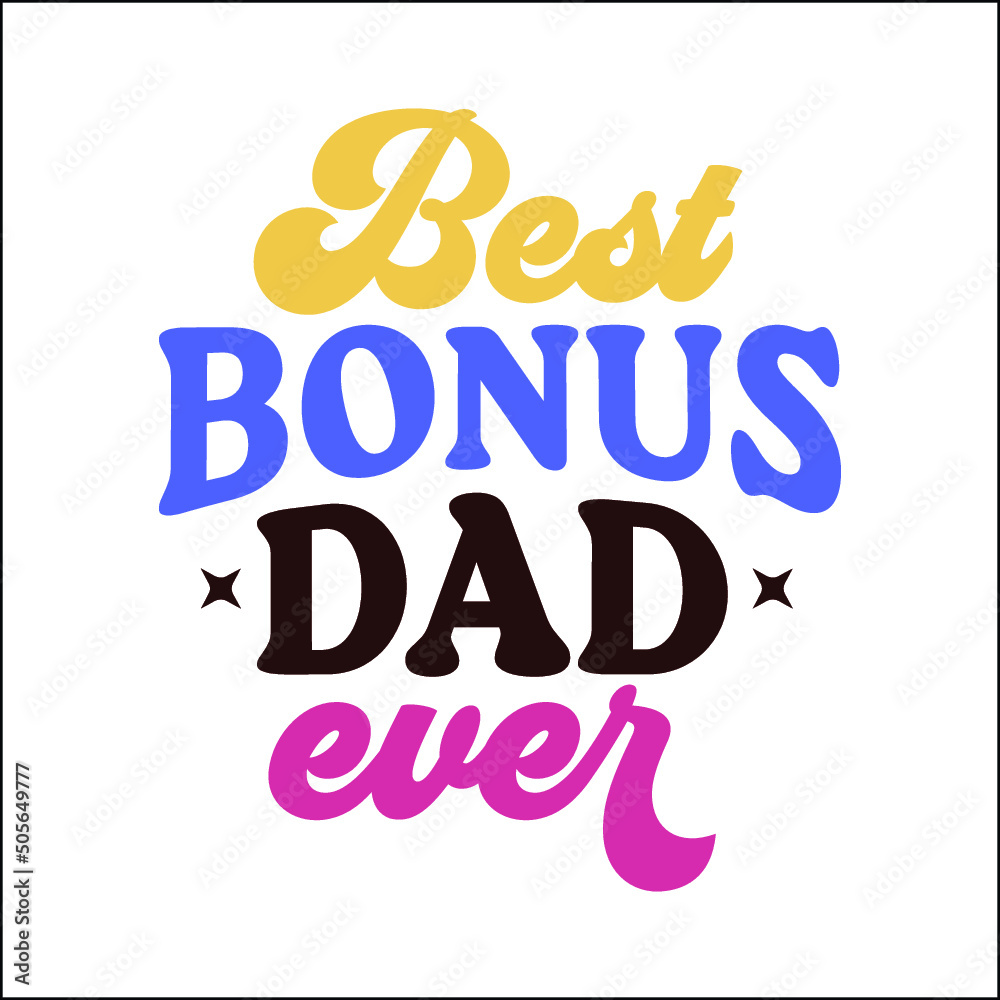 Best bonus dad ever svg design