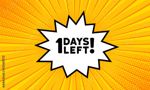 Speech bubble with 1 days left text. Boom retro comic style. Pop art style. Vector line icon for Business and Advertising