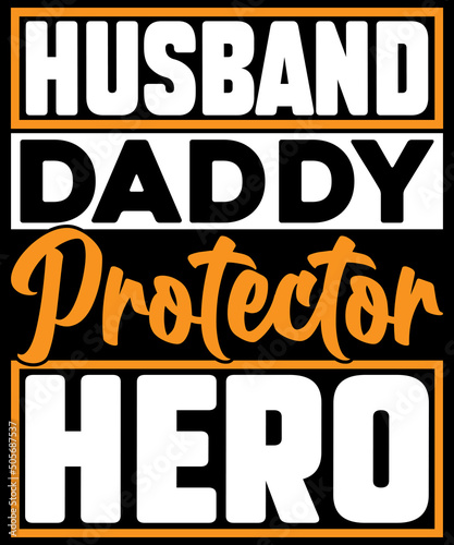 Husband daddy protector hero - father t-shirts