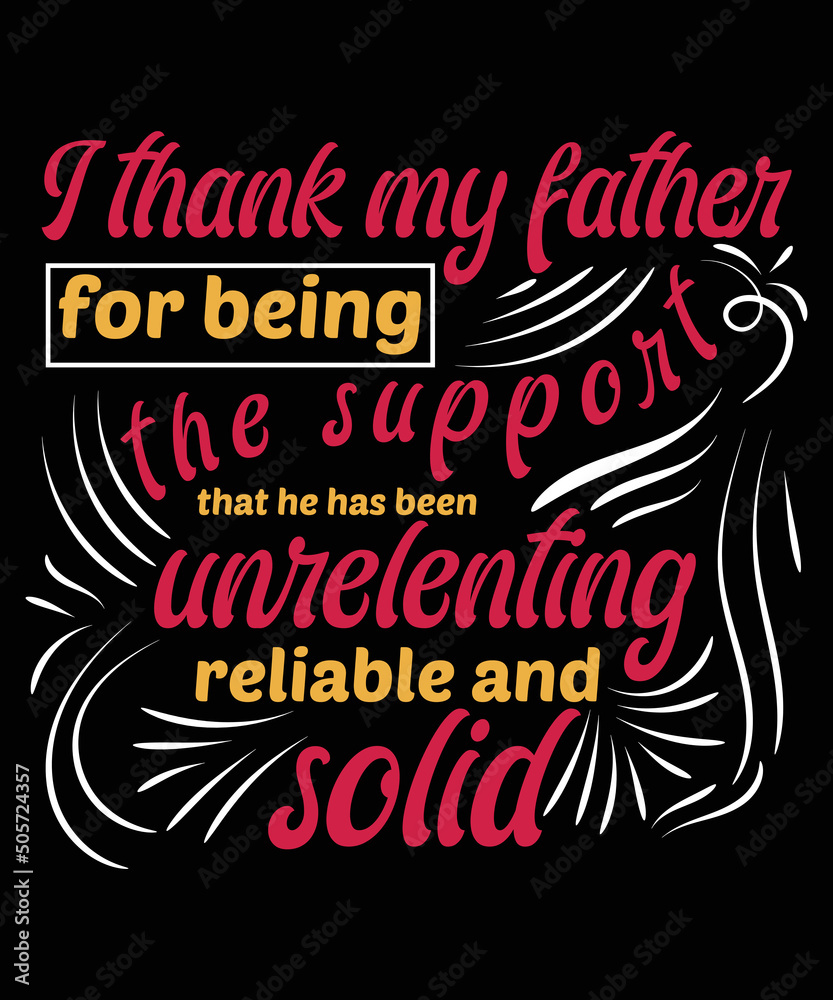 Father's day typography t-shirt design. Ready to print for apparel, poster, illustration. Modern, simple, lettering