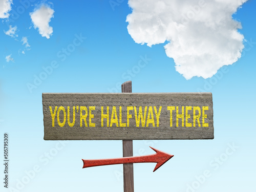 Obraz na plátně You're Halfway There motivational quote.