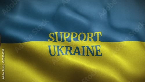 National Blue-Yellow Flag of Ukraine Waving with Inscription Message SUPPORT UKRAINE request for all World. Stop Aggression from russia. Invasion, War, Humanitarian help, Escalation Military