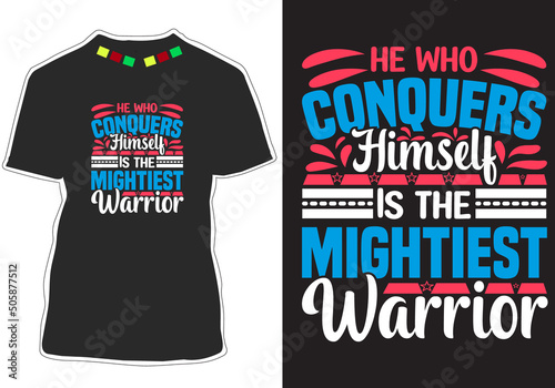 He who conquers himself is the mightiest warrior photo