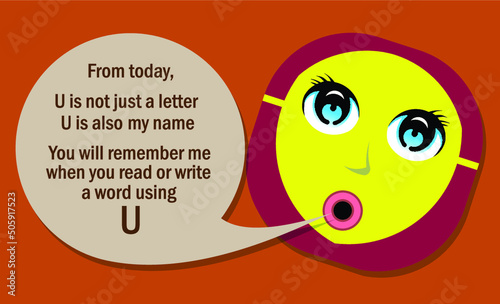 A character of dark pink avatar with a yellow mask and a bubble with words : From today, u is not just a letter, u is also my name, you will remember me when you read or write a word using u