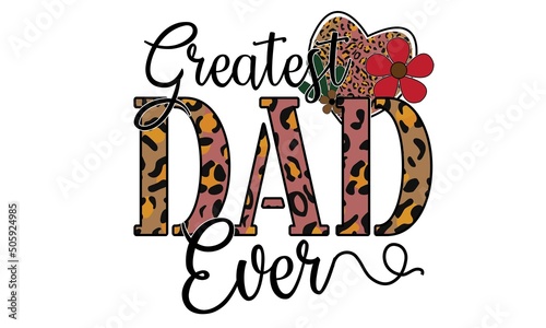 Photo Greatest Dad Ever Sublimation T-Shirt Design
