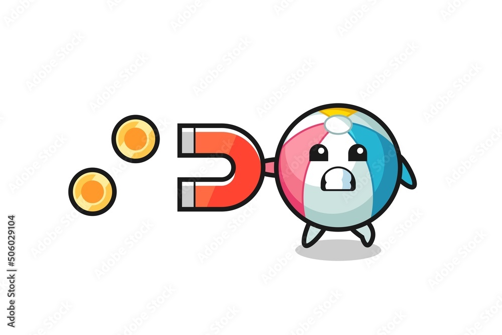 the character of beach ball hold a magnet to catch the gold coins