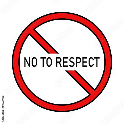 No to respect vector icon. Icon of no respect under prohibition sign. Vector illustration. Free Download No to respect vector icon. Icon of no respect under prohibition sign. Vector illustration. - GFXLoad