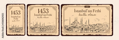 29 Mayıs 1453 istanbul'un Fethi Kutlu Olsun, Translation: 29 may Day is Happy Conquest of Istanbul. Fall of Constantinople in 1453. Sultan Mehmed the Conqueror (Fatih Sultan Mehmed)	
 photo