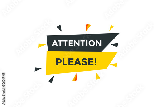 Attention please text web button template. Attention please sign icon label colorful
