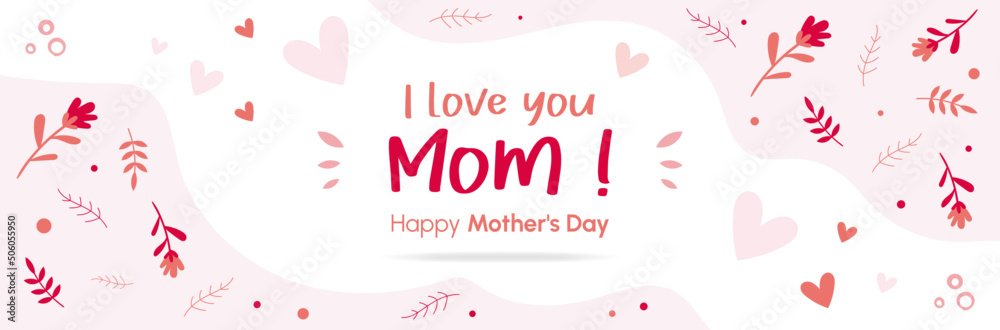 I love you Mom - Happy Mother's Day - Banner - Title and illustrations