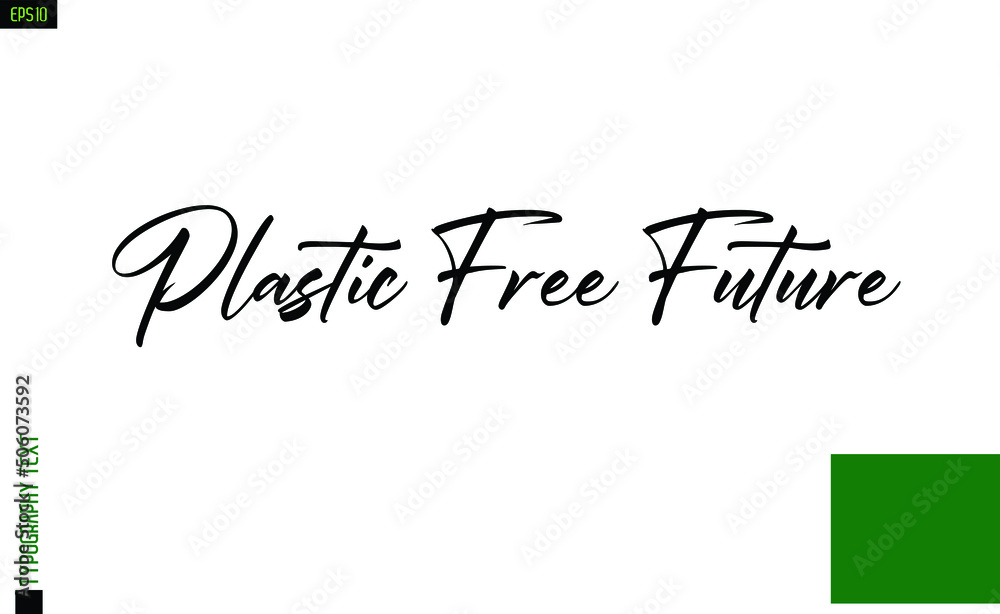 Fototapeta premium Ecological Design with Text Lettering Plastic Free Future