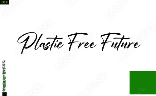 Ecological Design with Text Lettering Plastic Free Future