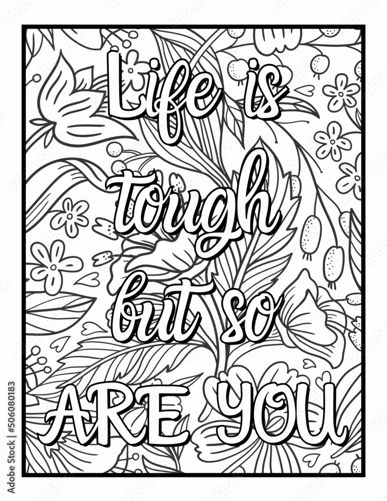 Inspirational Motivational quotes coloring pages, positive Affirmations, floral coloring pages.