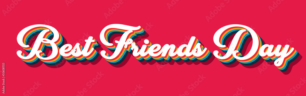 Happy Best Friends Day , June 08. Calendar on workplace Retro Text Effect, Empty space for text Happy Best Friends Day , June 08. Calendar on workplace Retro Text Effect, Empty space for text