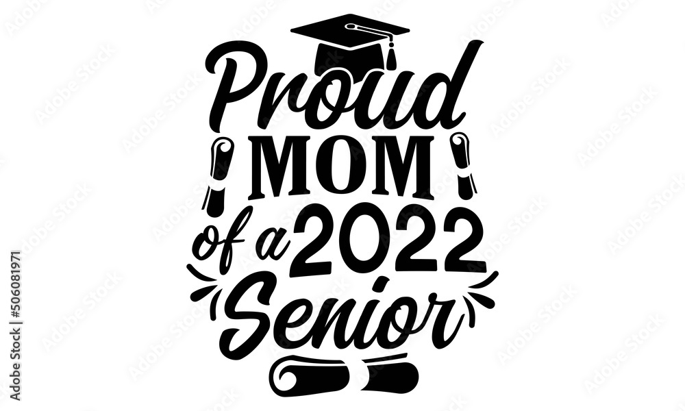 Proud mom of a 2022 Senior SVG,Graduation svg Bundle, Graduation svg ...