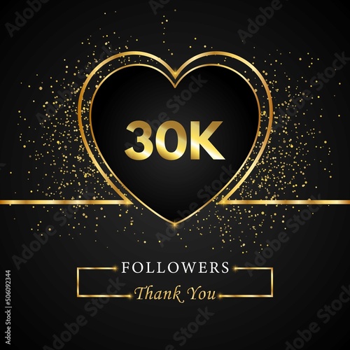 Thank you 30K or 30 thousand followers with heart and gold glitter isolated on black background. Greeting card template for social networks friends, and followers. Thank you, followers, achievement.