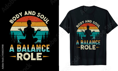 Body And Soul A Balance Role t shirt design