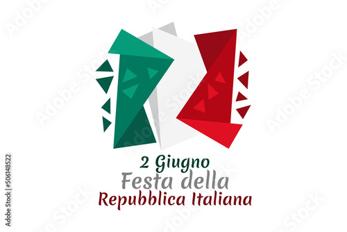 2 giugno, Festa della Repubblica (Translation: June 2, Republic Day). Happy Republic day of Italy Suitable for greeting card, poster and banner.