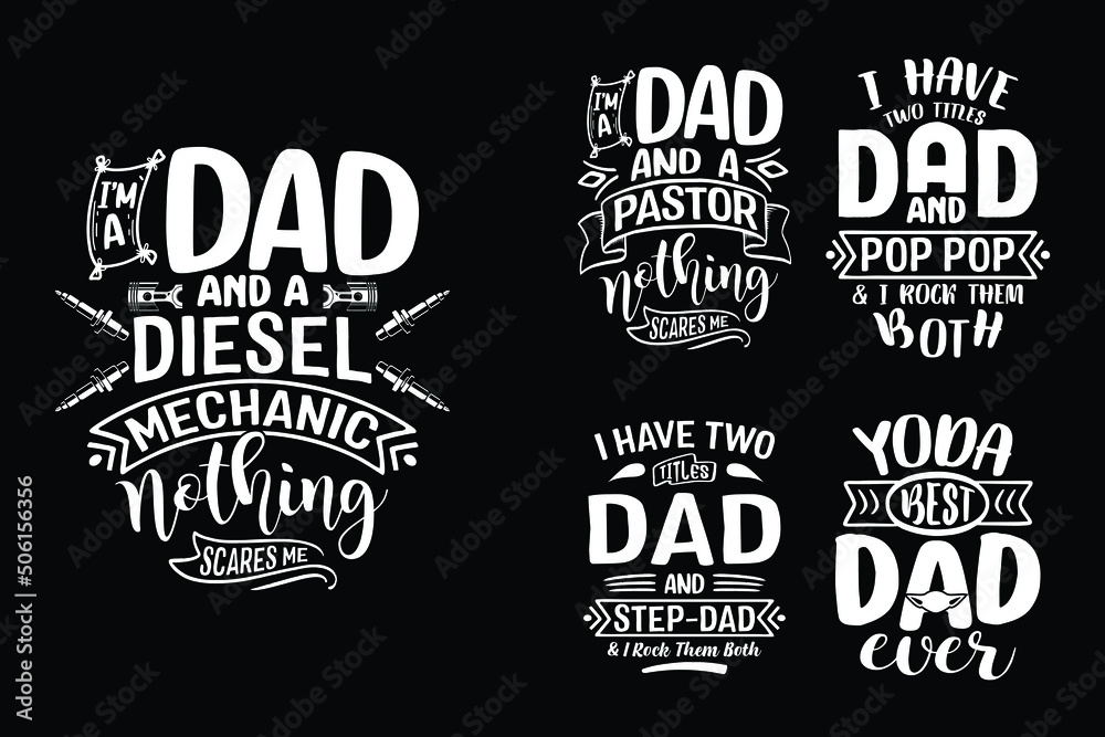 I Have Two Titles Dad And Step-Dad & I Rock Them Both. I’m A Dad And A Pastor Nothing Scares Me. I Have Two Titles Dad And Pop Pop & I Rock Them Both. I’m A Dad And A Diesel Mechanic Nothing Scares Me