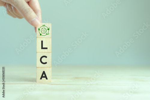 LCA, Life cycle assessment concept. Methodology for assessing environmental impacts associated on value chain product. Carbon footprint evaluation. ISO LCA standard aims to limit climate change. photo