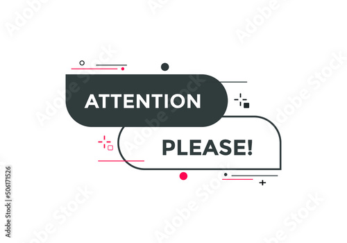 Attention please text web button template. Attention please sign icon label colorful