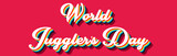 Happy World Juggler's Day, June 18. Calendar on workplace Retro Text Effect, Empty space for text