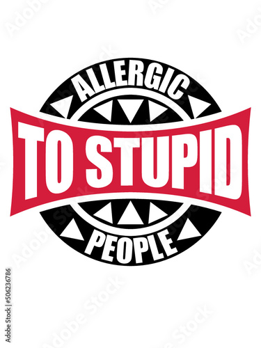 Dumme Leute Allergie 