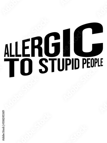Allergic Stupid People 