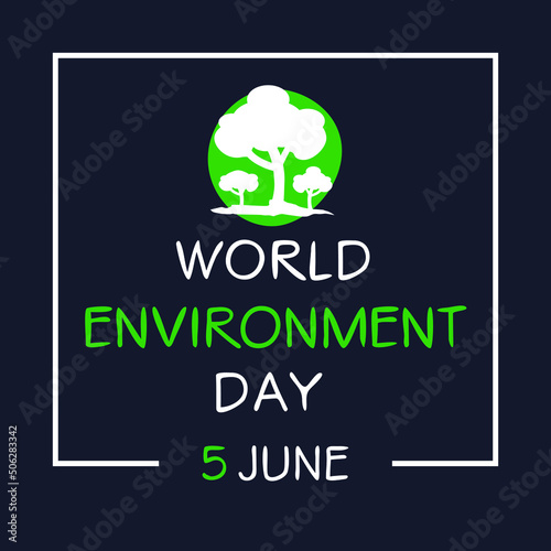 World Environment Day, held on 5 June.