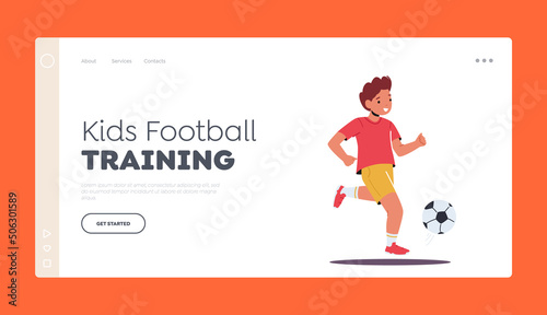 Kids Football Training Landing Page Template. Little Boy Playing Soccer Game, Prepare for Tournament, Sportsman Child