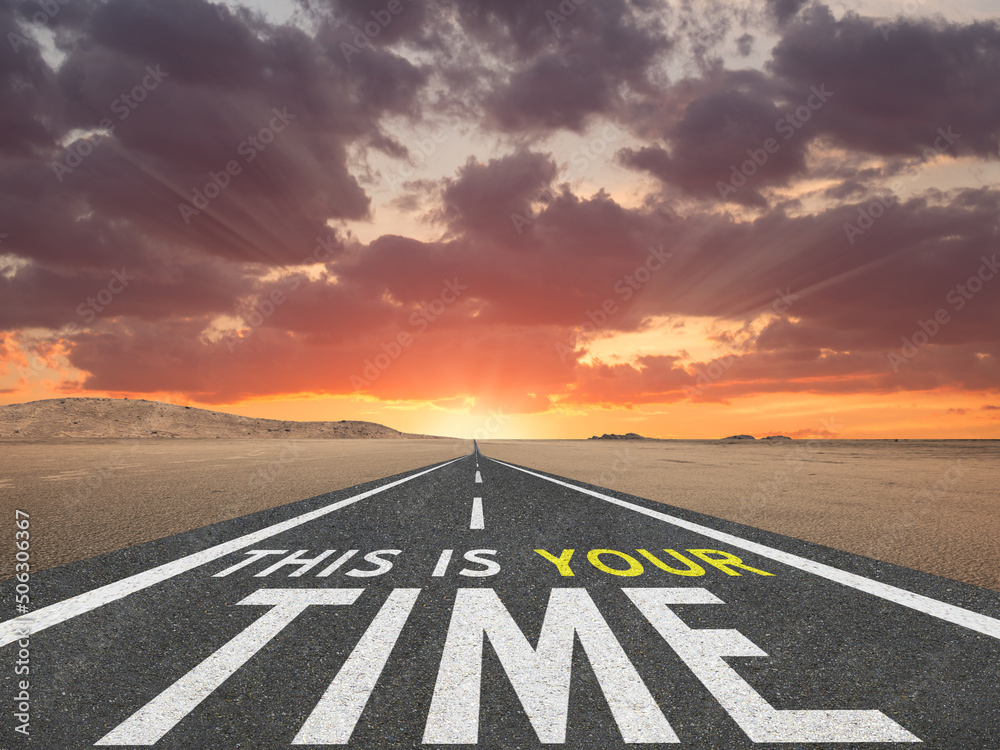 This is Your Time motivational quote on highway background.