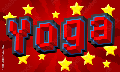 Yoga. Pixelated word with geometric graphic background. Vector cartoon illustration.