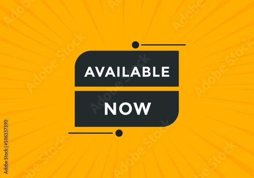 available now text web button template. available now sign icon label colorful
 photo