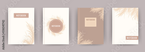 Cover page notebook collection. Templates with dry pampas grass. Perfect for diary, books, magazines, journals, catalogs, planners and flyers. Vector layouts.