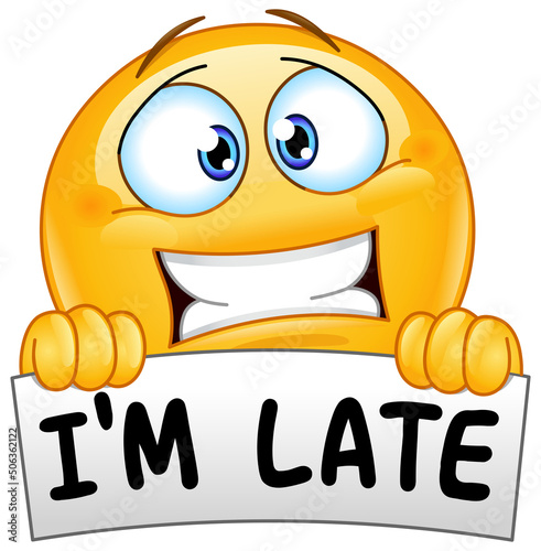 Stressed emoji emoticon holding a sign with the text I’m late